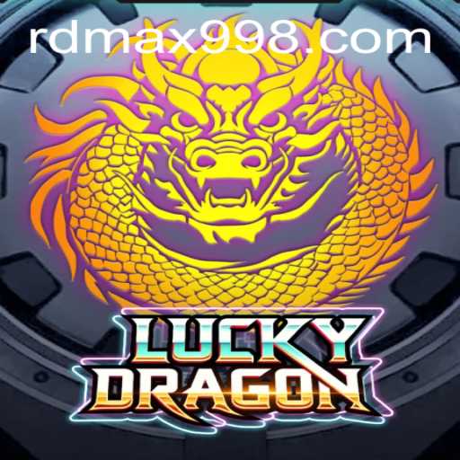 Experience the Thrill of LuckyDragon: A New Gaming Adventure with RD MAX99
